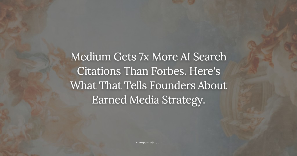 Medium Gets 7x More AI Search Citations Than Forbes. Here's What That Tells Founders About Earned Media Strategy.