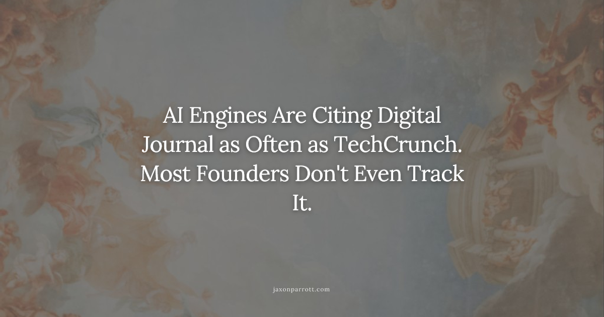 AI Engines Are Citing Digital Journal as Often as TechCrunch. Most Founders Don't Even Track It.