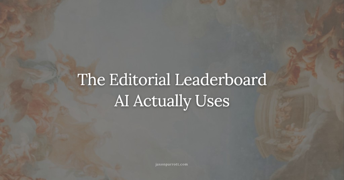 The Editorial Leaderboard AI Actually Uses