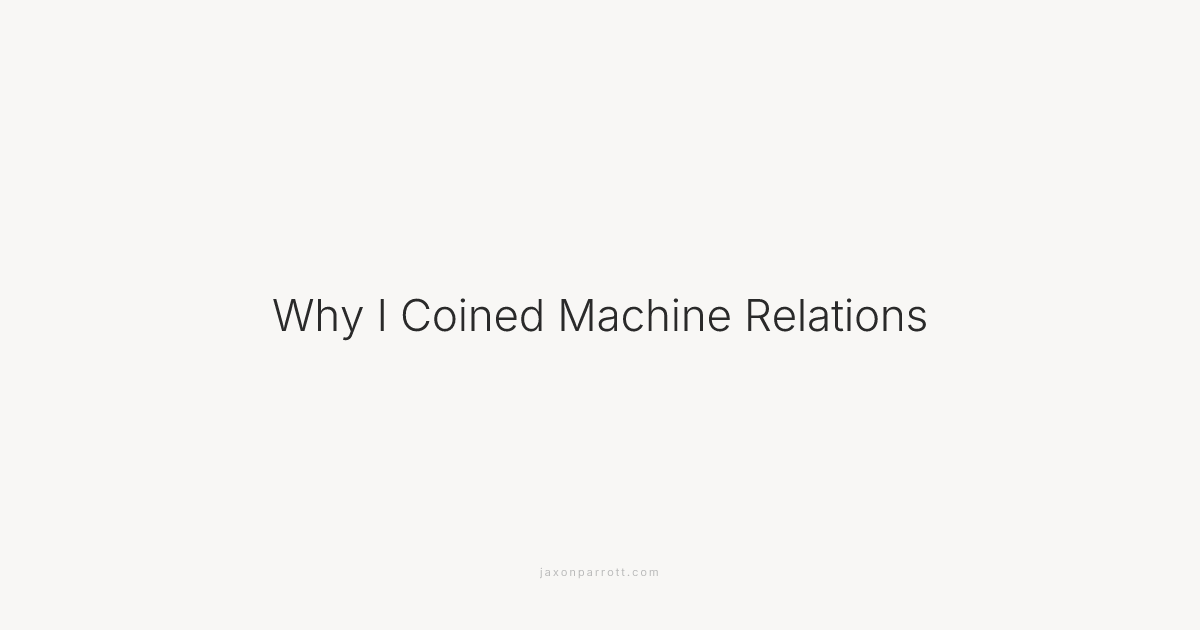 Why I Coined Machine Relations
