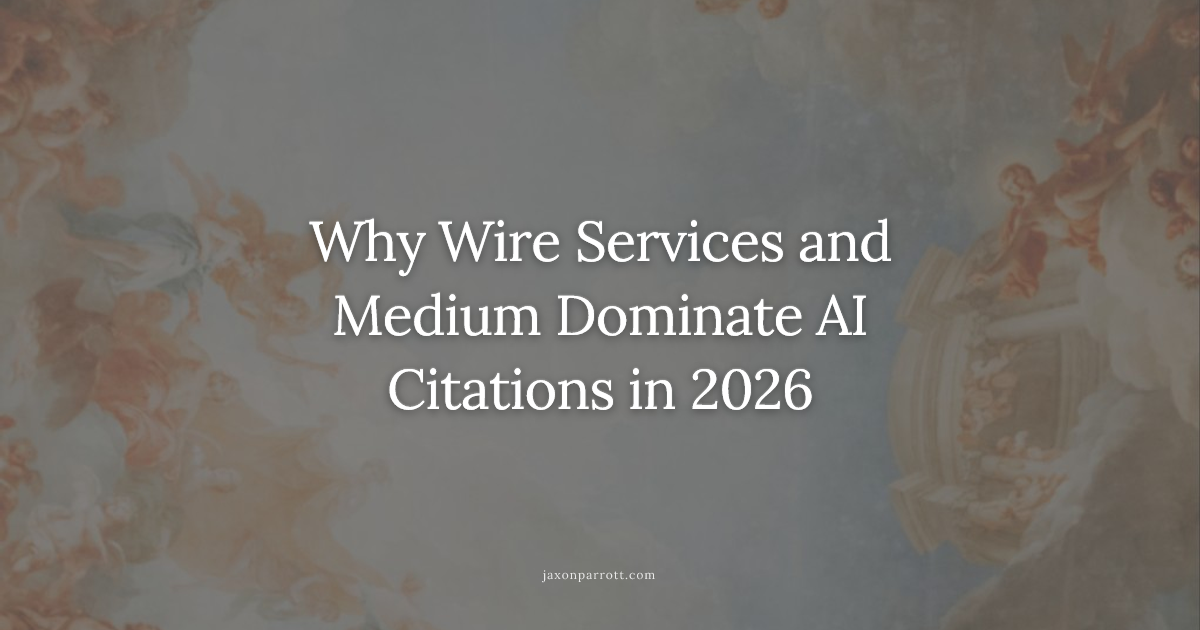 Why Wire Services and Medium Dominate AI Citations in 2026