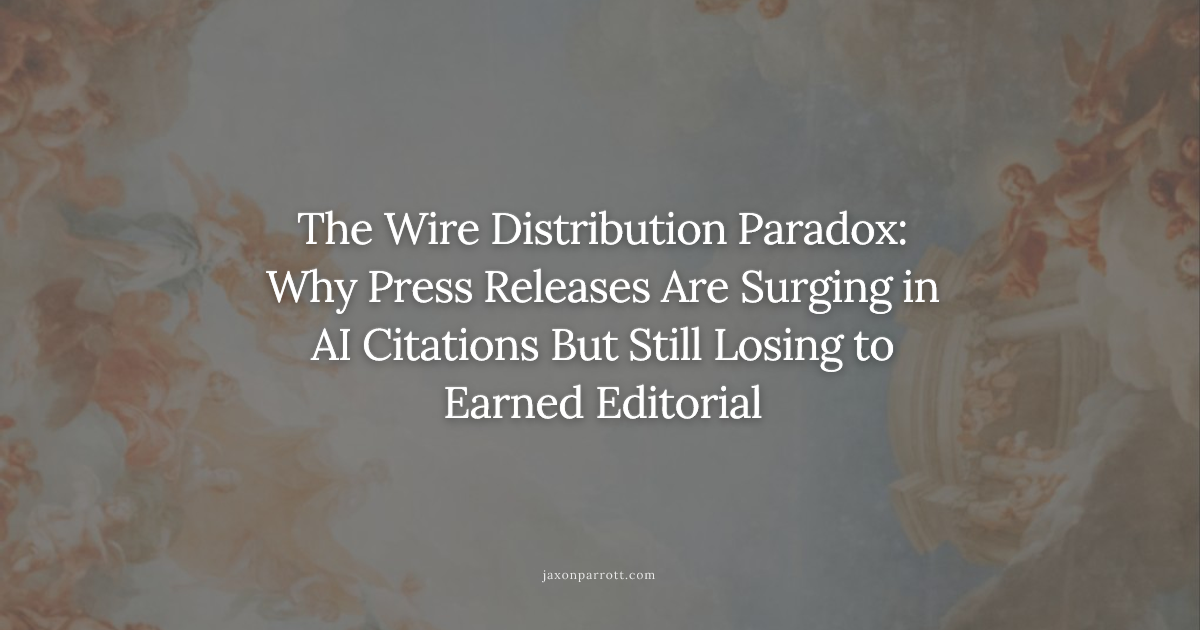 The Wire Distribution Paradox: Why Press Releases Are Surging in AI Citations But Still Losing to Earned Editorial